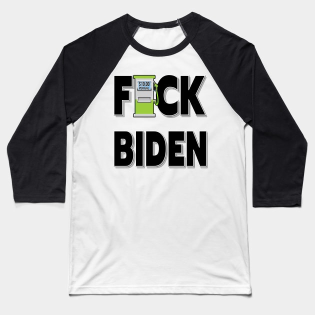 F-CK BIDEN I DID THAT GAS PUMP DESIGN STICKERS, T-SHIRTS, AND MORE DESIGN Baseball T-Shirt by KathyNoNoise